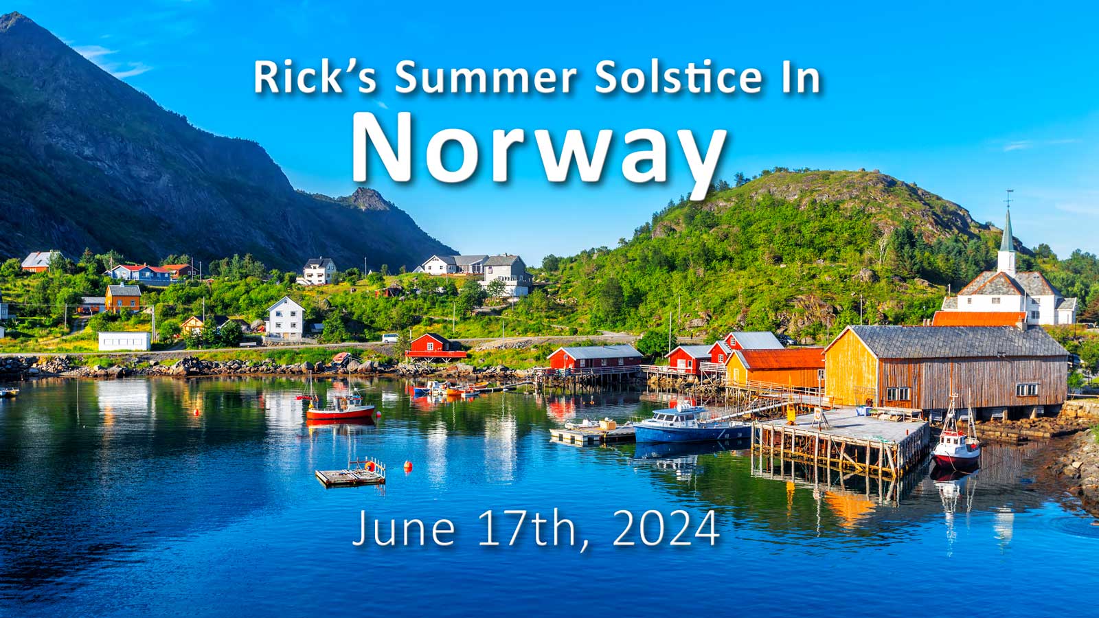 Rick's Summer Solstice in Norway
